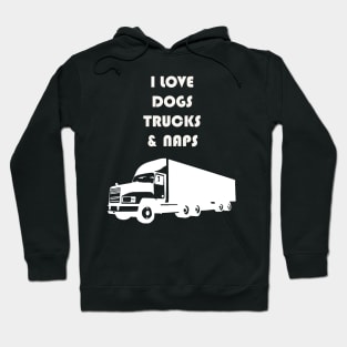 I LOVE DOGS TRUCKS NAPS WHITE Hoodie